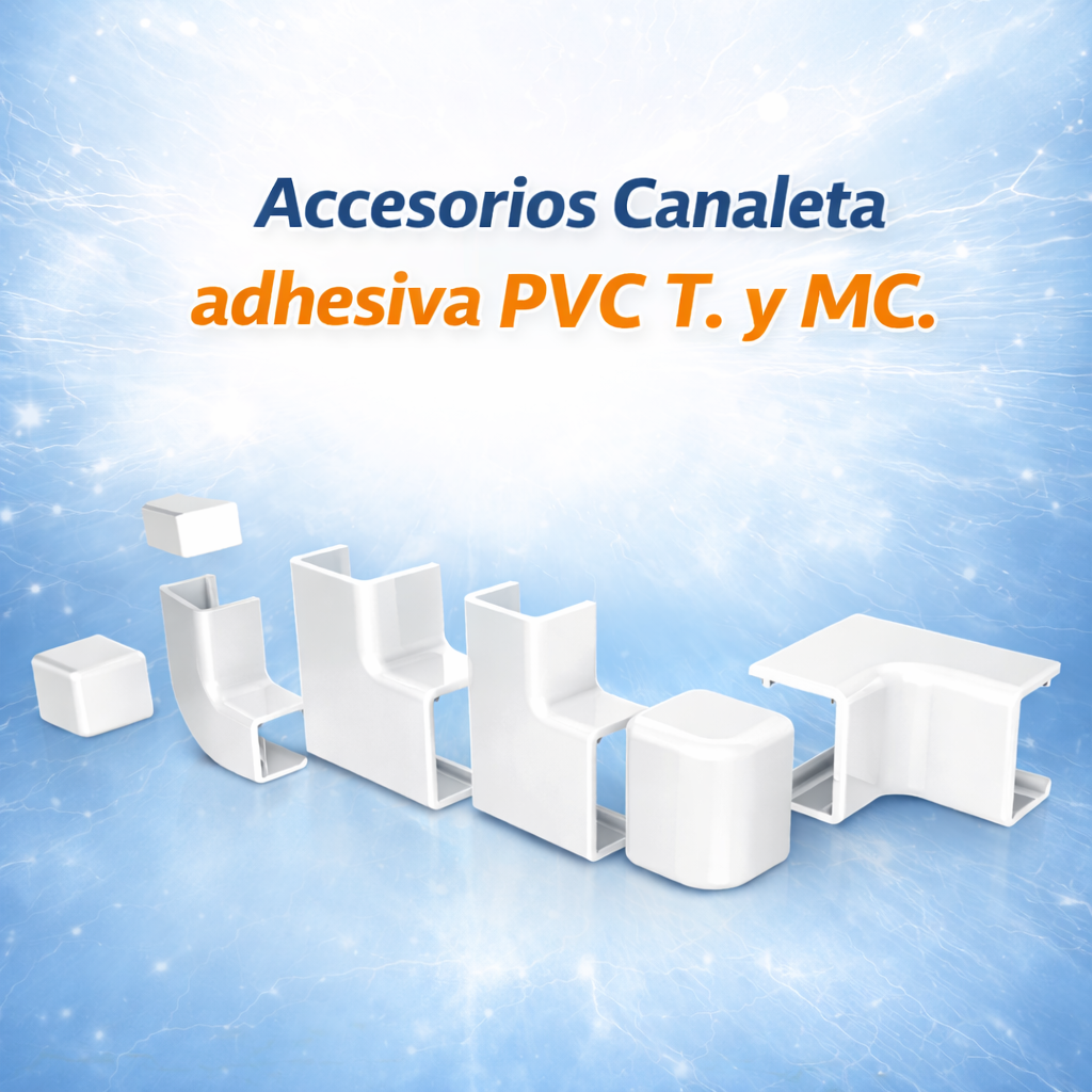 ACCESORIOS CANALETA ADHESIVA PVC T. Y MC.